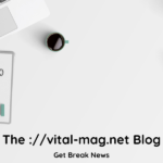 The ://vital-mag.net Blog